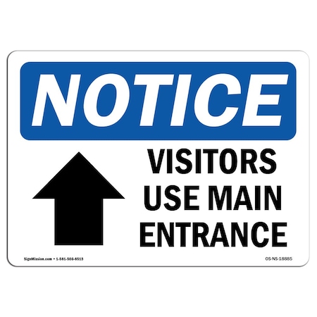 Signmission OSHA Sign, 7" H, 10" W, Aluminum, Visitors Use Main Entrance (Up Arrow) Sign With Symbol, Landscape OS-NS-A-710-L-18885